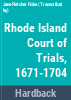 Rhode_Island_General_Court_of_Trials_1671-1704