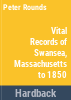 Vital_records_of_Swansea__Massachusetts_to_1850